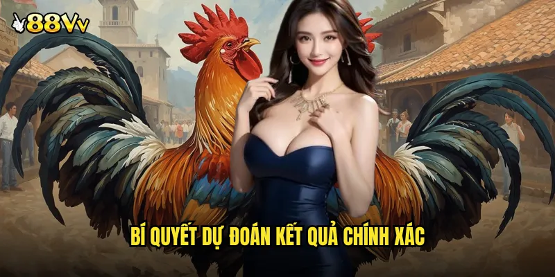Bí Quyết Dự Đoán Kết Quả Chính Xác