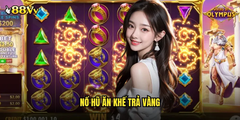 nổ hũ ăn khế trả vàng