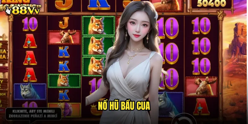 Nổ Hũ Bầu Cua