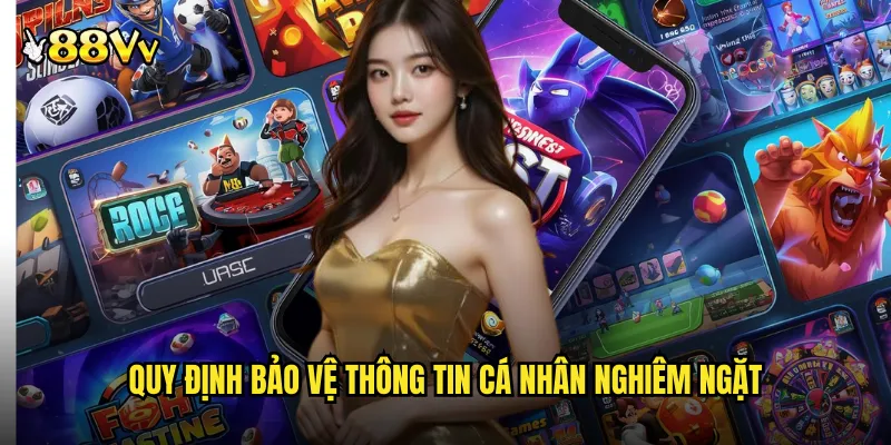 Quy Định Bảo Vệ Thông Tin Cá Nhân Nghiêm Ngặt